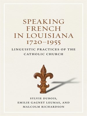 cover image of Speaking French in Louisiana, 1720-1955